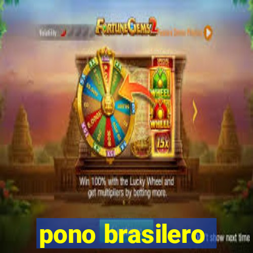 pono brasilero